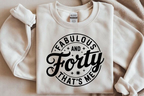 Fabulous and Forty SVG for 40th Birthday Crafts and Graphics