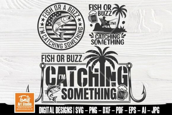 Fish or Buzz I’m Catching Something Graphics