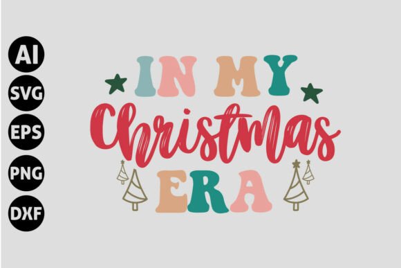 In My Christmas Era Svg Graphics for Crafts