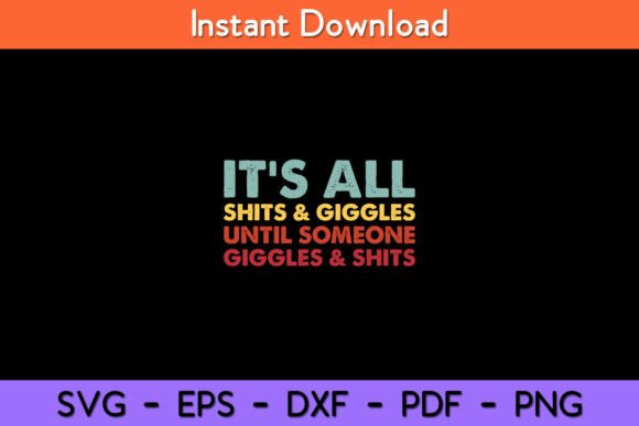 It s All Shits Giggles Until It s Not Funny Graphics