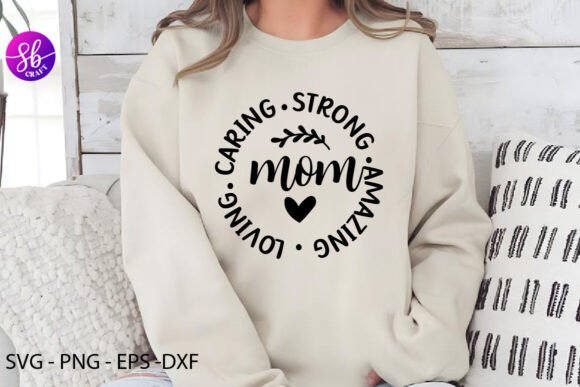 Mom Caring Strong Amazing Loved Graphics for Local Branding