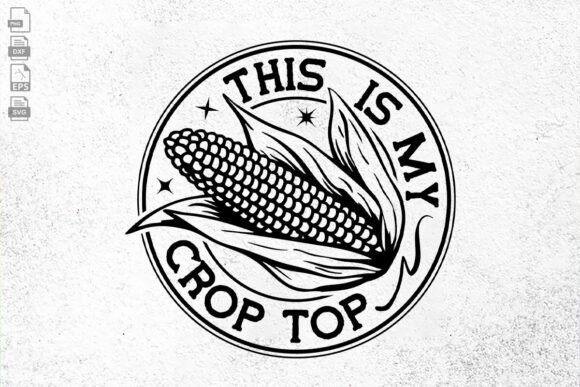 My Crop Top Svg, Graphics for Crafts