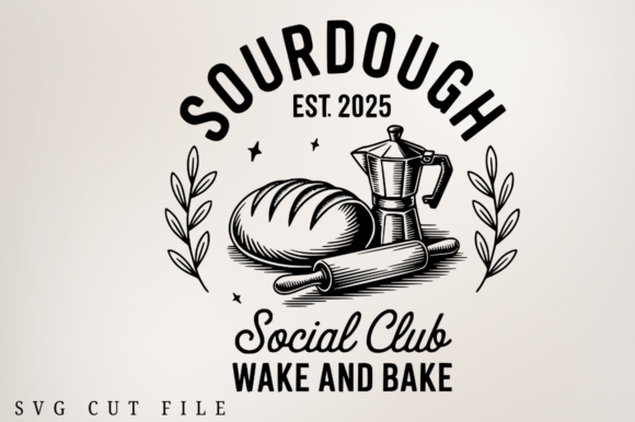 Sourdough Est 2025 Social Club SVG Design for Crafts and Graphics