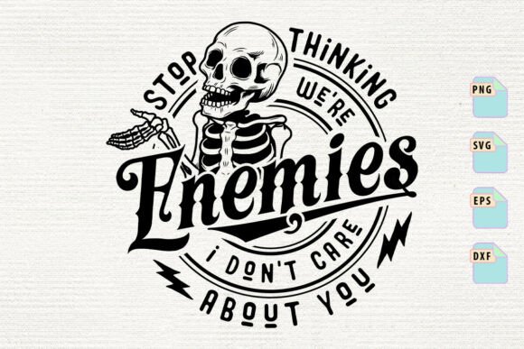 Stop Thinking We re Enemies Trendy Skull Graphics for Crafts